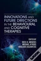 Innovations And Future Directions In The Behavioural And Cognitive Therapies