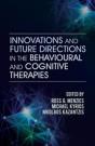 Innovations And Future Directions In The Behavioural And Cognitive Therapies - Preview