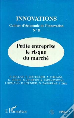 Capa do artigo Innovations - Cahiers D'Economie De L'Innovation N.8 - Petite Entreprise Le Risque Du Marche