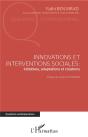 Innovations Et Interventions Sociales : Initiatives, Adaptations Et Créations - Preview