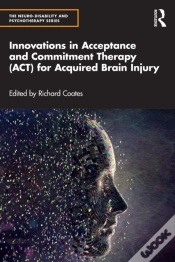 Capa do artigo Innovations In Acceptance And Commitment Therapy (Act) For Acquired Brain Injury