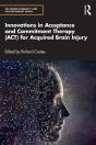 Innovations In Acceptance And Commitment Therapy (Act) For Acquired Brain Injury - Preview