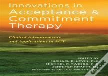 Innovations In Acceptance And Commitment Therapy