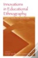 Innovations In Educational Ethnography