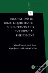 Innovations In Ionic Liquid-Based Surfactants And Interfacial Phenomena