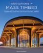 Innovations In Mass Timber - Preview