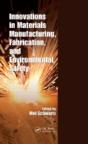 Innovations In Materials Manufacturing, Fabrication, And Environmental Safety - Preview
