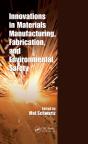Innovations In Materials Manufacturing, Fabrication, And Environmental Safety - Preview