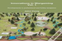 Innovations In Wargaming Vol. 1 Developments In Professional And Hobby Wargames
