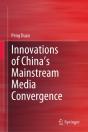 Innovations Of China'S Mainstream Media Convergence - Preview