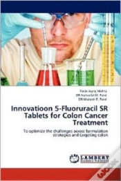 Capa do artigo Innovatioon 5-Fluoruracil Sr Tablets For Colon Cancer Treatment