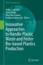Innovative Approaches To Handle Plastic Waste And Foster Bio-Based Plastics Production - Preview