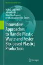 Innovative Approaches To Handle Plastic Waste And Foster Bio-Based Plastics Production - Preview