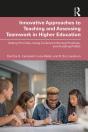 Innovative Approaches To Teaching And Assessing Teamwork In Higher Education - Preview