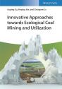 Innovative Approaches Towards Ecological Coal Mining And Utilization - Preview