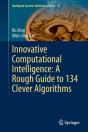 Innovative Computational Intelligence: A Rough Guide To 134 Clever Algorithms - Preview