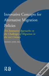 Innovative Concepts For Alternative Migration Policies