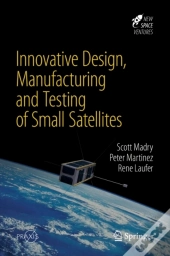 Innovative Design, Manufacturing And Testing Of Small Satellites