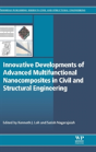Innovative Developments Of Advanced Multifunctional Nanocomposites In Civil And Structural Engineering - Preview