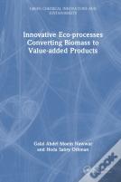 Innovative Eco-Processes Converting Biomass To Value-Added Products