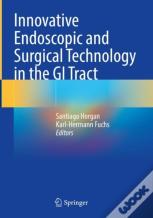 Innovative Endoscopic And Surgical Technology In The Gi Tract