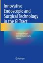 Innovative Endoscopic And Surgical Technology In The Gi Tract - Preview