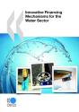 Innovative Financing Mechanisms For The Water Sector - Preview
