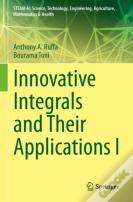 Innovative Integrals And Their Applications I