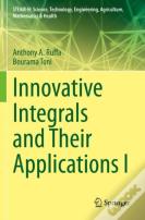 Innovative Integrals And Their Applications I