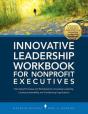 Innovative Leadership Workbook For Nonprofit Executives - Preview