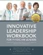 Innovative Leadership Workbook For Physican Leaders - Preview