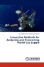 Innovative Methods For Analyzing And Forecasting World Gas Supply - Preview