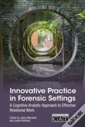 Innovative Practice In Forensic Settings