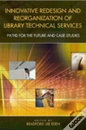 Capa do artigo Innovative Redesign And Reorganization Of Library Technical Services