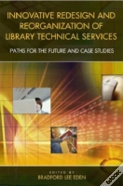 Capa do artigo Innovative Redesign And Reorganization Of Library Technical Services