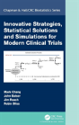 Innovative Strategies, Statistical Solutions And Simulations For Modern Clinical Trials - Preview