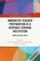 Innovative Teacher Preparation At A Hispanic-Serving Institution