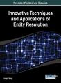 Innovative Techniques And Applications Of Entity Resolution - Preview