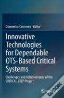 Innovative Technologies For Dependable Ots-Based Critical Systems