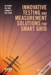 Innovative Testing And Measurement Solutions For Smart Grid