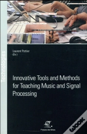 Innovative Tools And Methods For Teaching Music And Signal Processing
