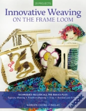 Innovative Weaving On The Frame Loom
