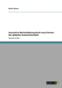 Innovative Wertschaã‚Â¶Pfung Durch Neue Formen Der Globalen Zusammenarbeit