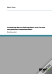 Innovative Wertschaã‚Â¶Pfung Durch Neue Formen Der Globalen Zusammenarbeit