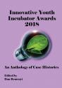 Innovative Youth Incubator Awards 2018 - An Anthology Of Case Histories - Preview