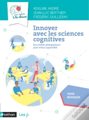 Capa do artigo Innover Avec Les Sciences Cognitives : Cycles 2, 3, 4 (Édition 2021)