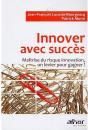 Innover Avec Succès ; Maîtrise Du Risque Innovation, Un Levier Pour Gagner ! - Preview