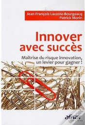 Capa do artigo Innover Avec Succès ; Maîtrise Du Risque Innovation, Un Levier Pour Gagner !
