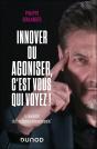 Innover Ou Agoniser, C'Est Vous Qui Voyez ! : La Révélation De L'Intelligence Innovationnelle - Preview