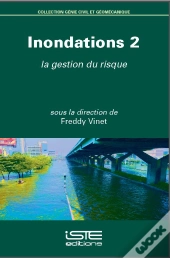 Inondations T.2 ; La Gestion Du Risque